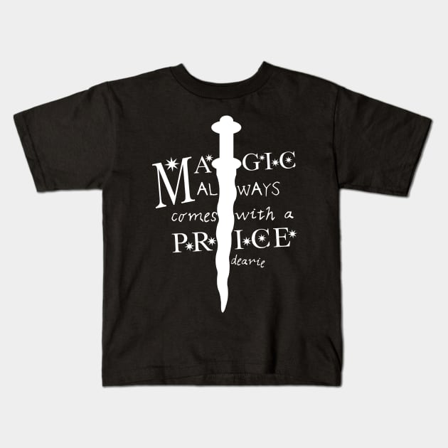 Magic always comes with a price, dearie Kids T-Shirt by AllieConfyArt